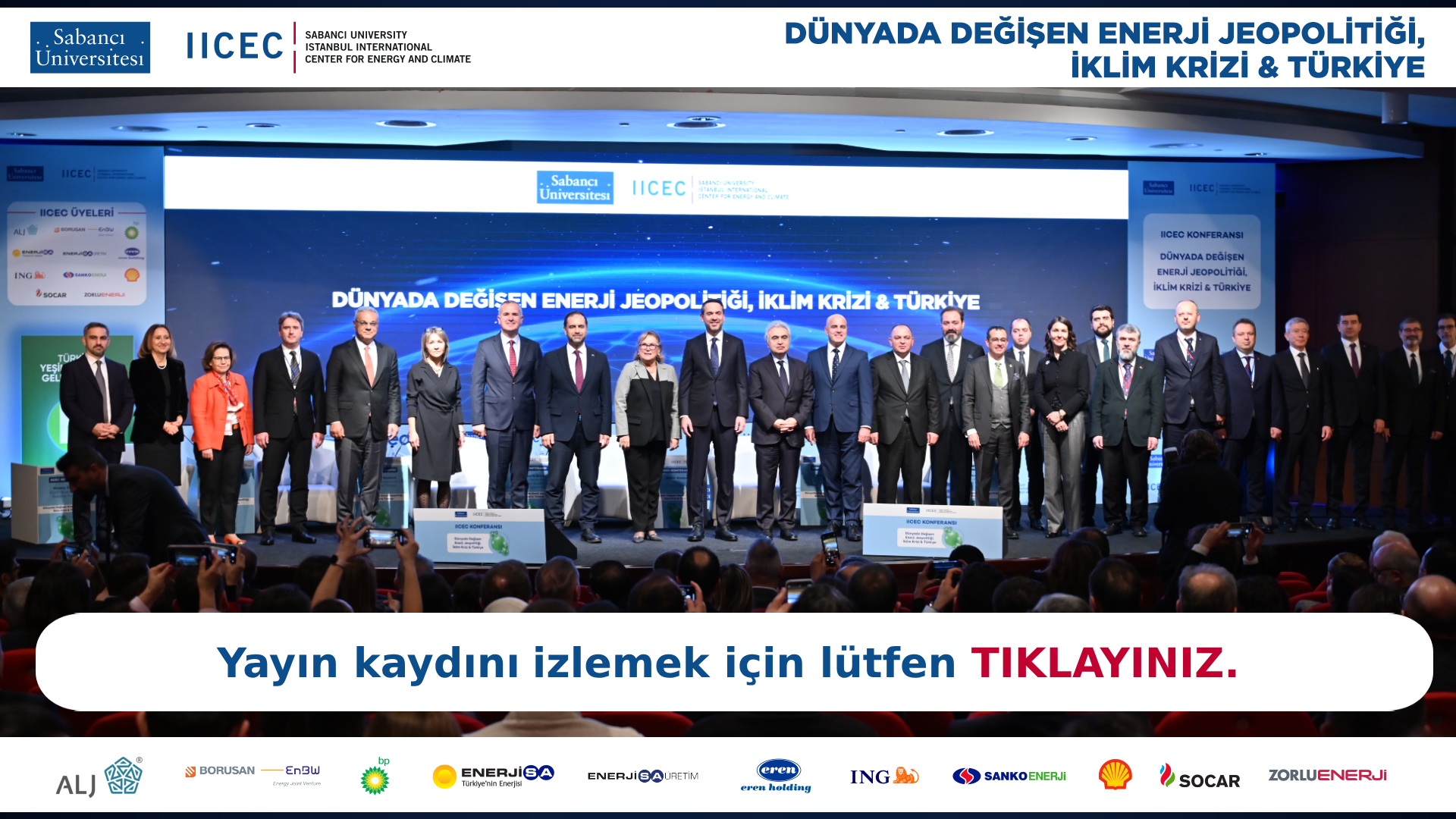 15. IICEC Konferansı: Dünyada Değişen Enerji Jeopolitiği, İklim Krizi & Türkiye