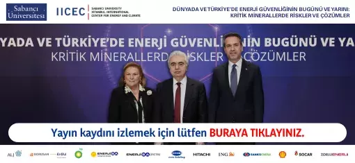 26 Aralık 2025 - Dünyada ve Türkiye’de Enerji Güvenliğinin Bugünü ve Yarını: Kritik Minerallerde Riskler ve Çözümler